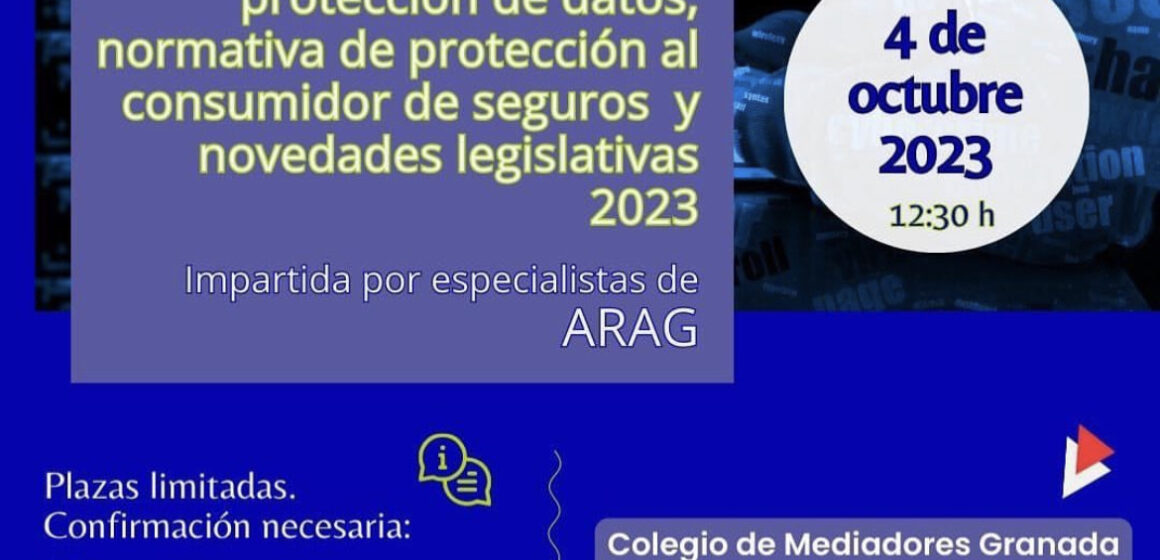 Ciberseguridad y Protección de Datos. Normativa de protección al consumidor de Seguros y Novedades Legislativas 2023 Ciberseguridad y Protección de Datos. Normativa de protección al consumidor de Seguros y Novedades Legislativas 2023